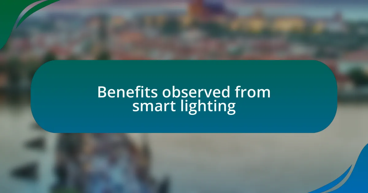 Benefits observed from smart lighting