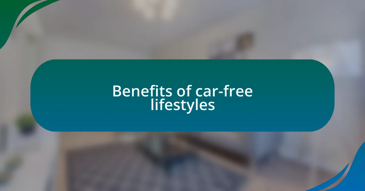 Benefits of car-free lifestyles