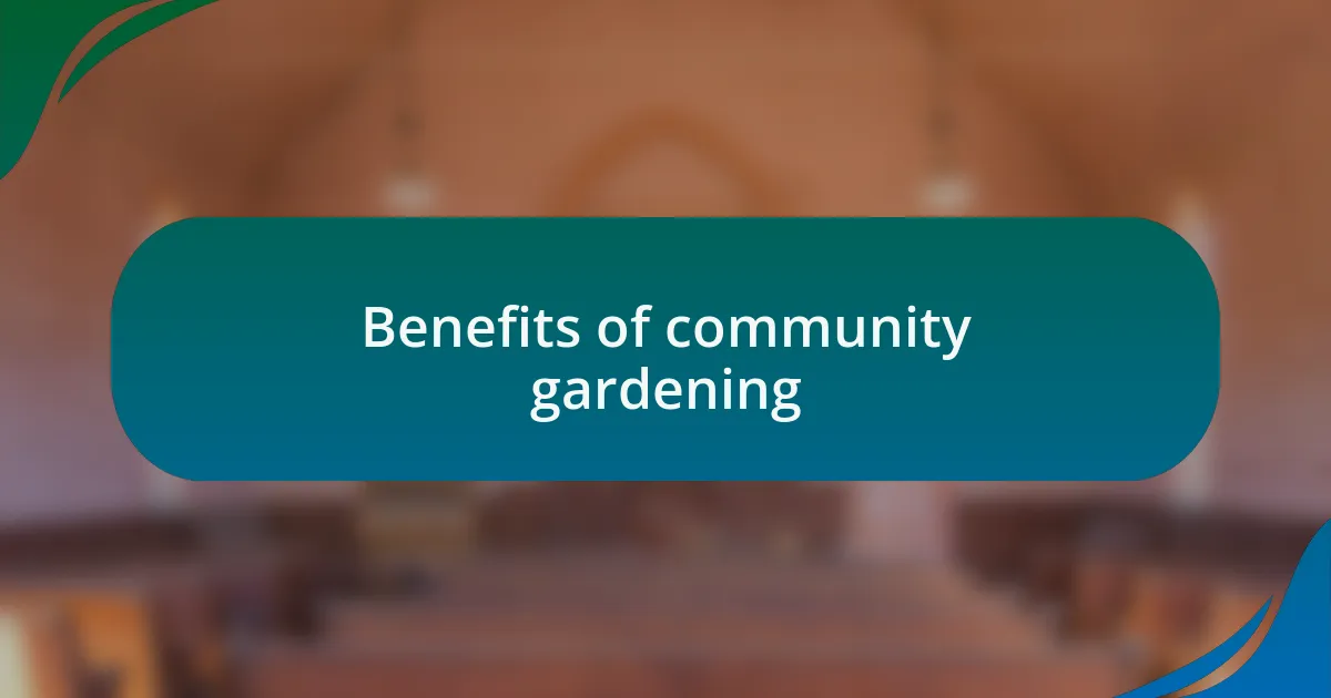 Benefits of community gardening