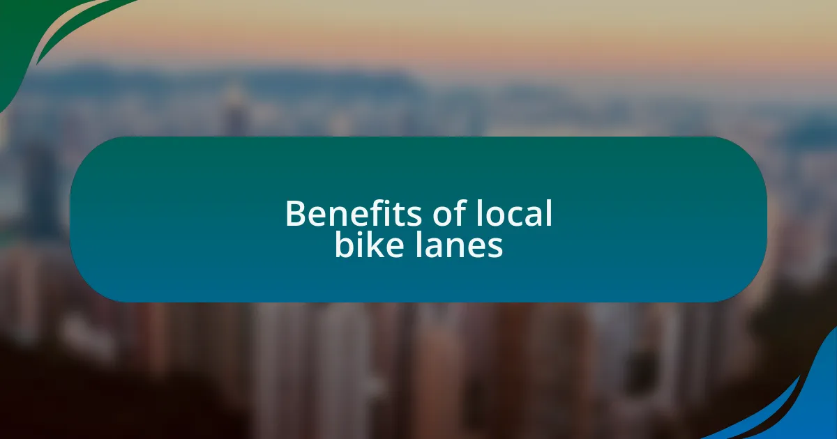 Benefits of local bike lanes