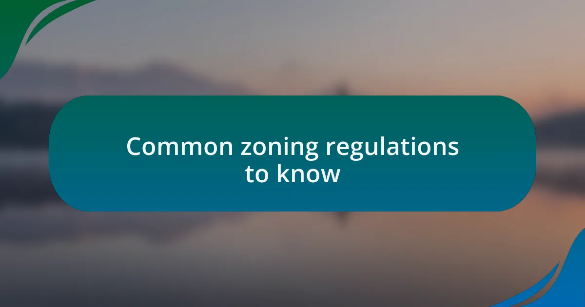 Common zoning regulations to know