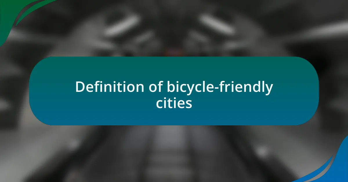 Definition of bicycle-friendly cities