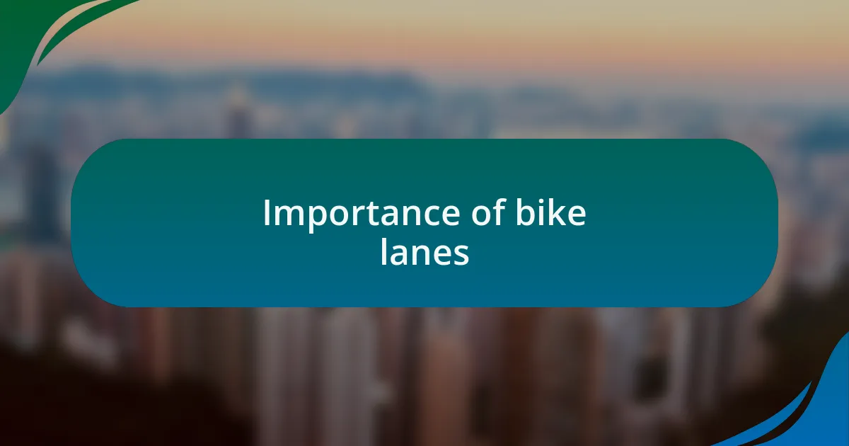 Importance of bike lanes