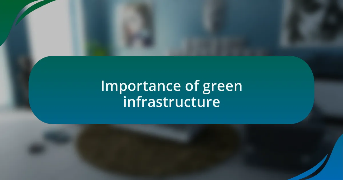 Importance of green infrastructure