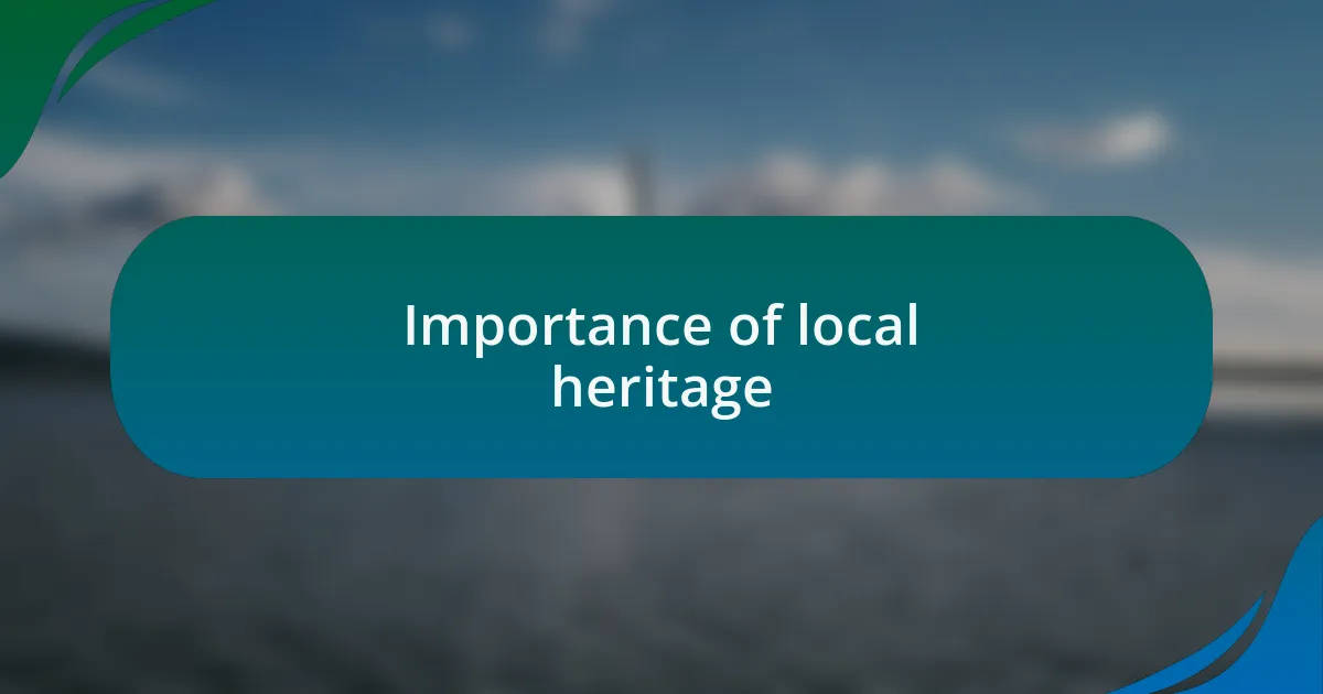 Importance of local heritage