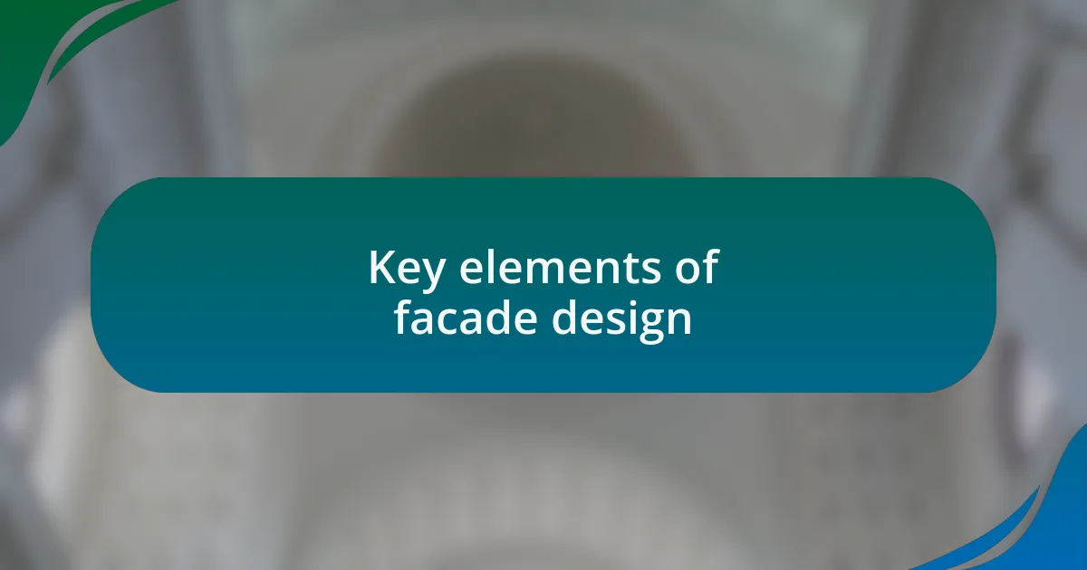 Key elements of facade design