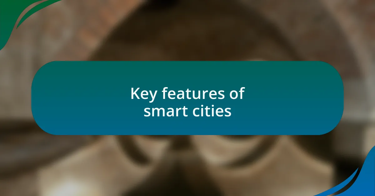 Key features of smart cities