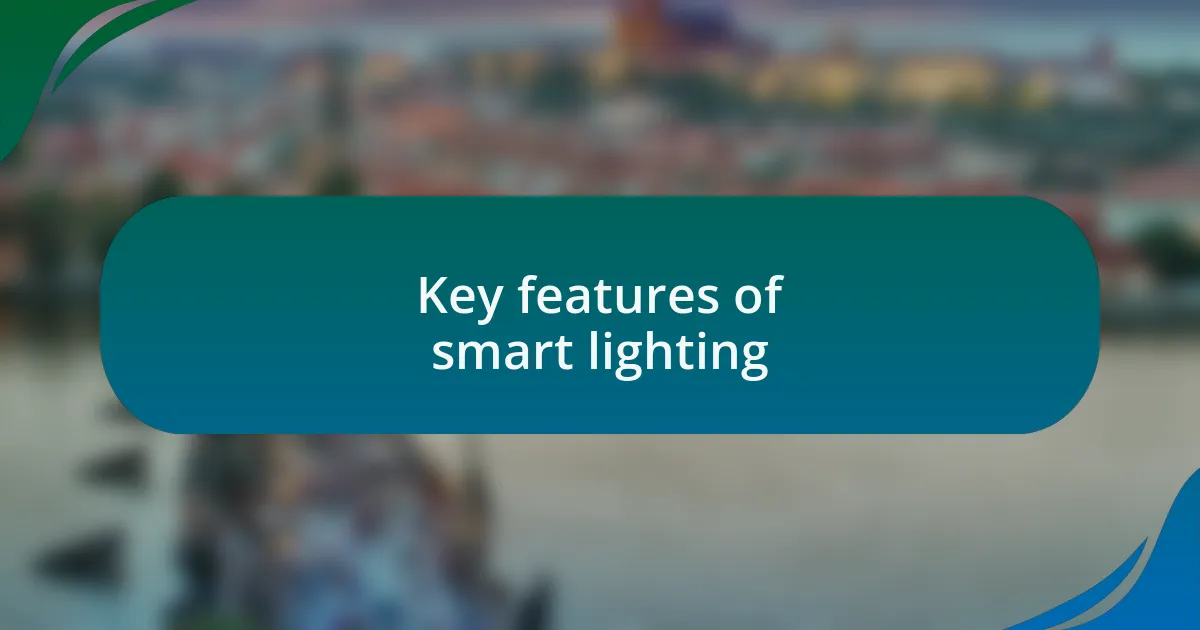 Key features of smart lighting