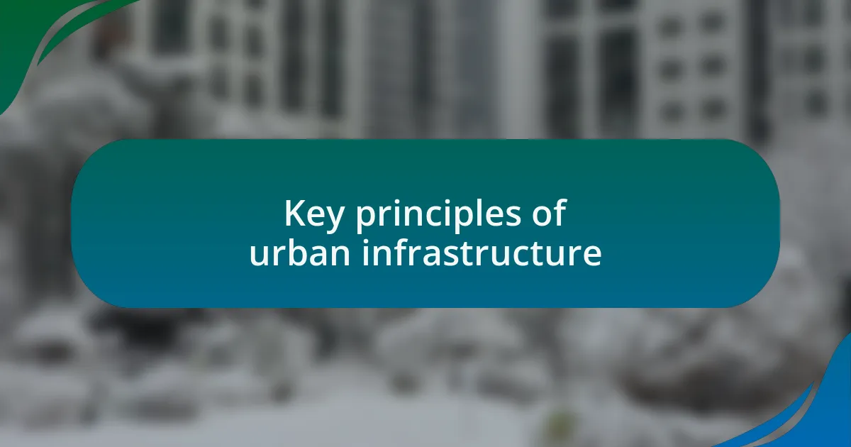 Key principles of urban infrastructure