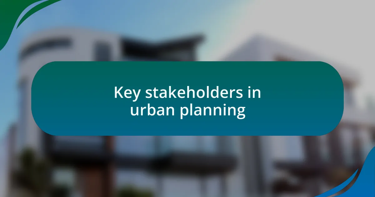Key stakeholders in urban planning