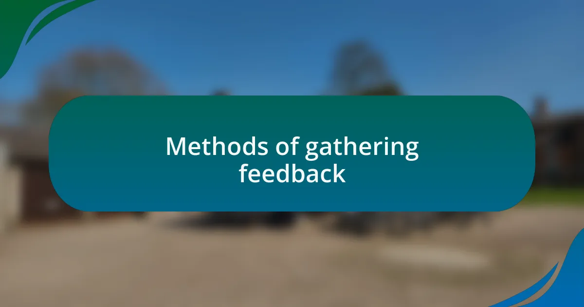 Methods of gathering feedback