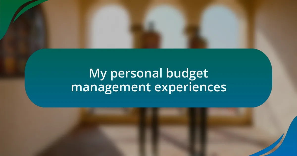 My personal budget management experiences