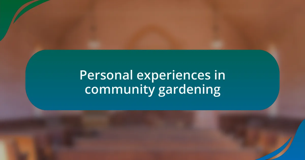 Personal experiences in community gardening