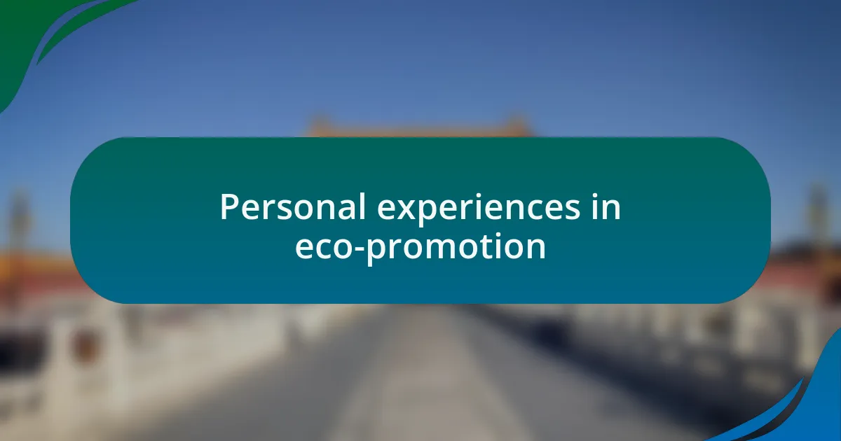 Personal experiences in eco-promotion