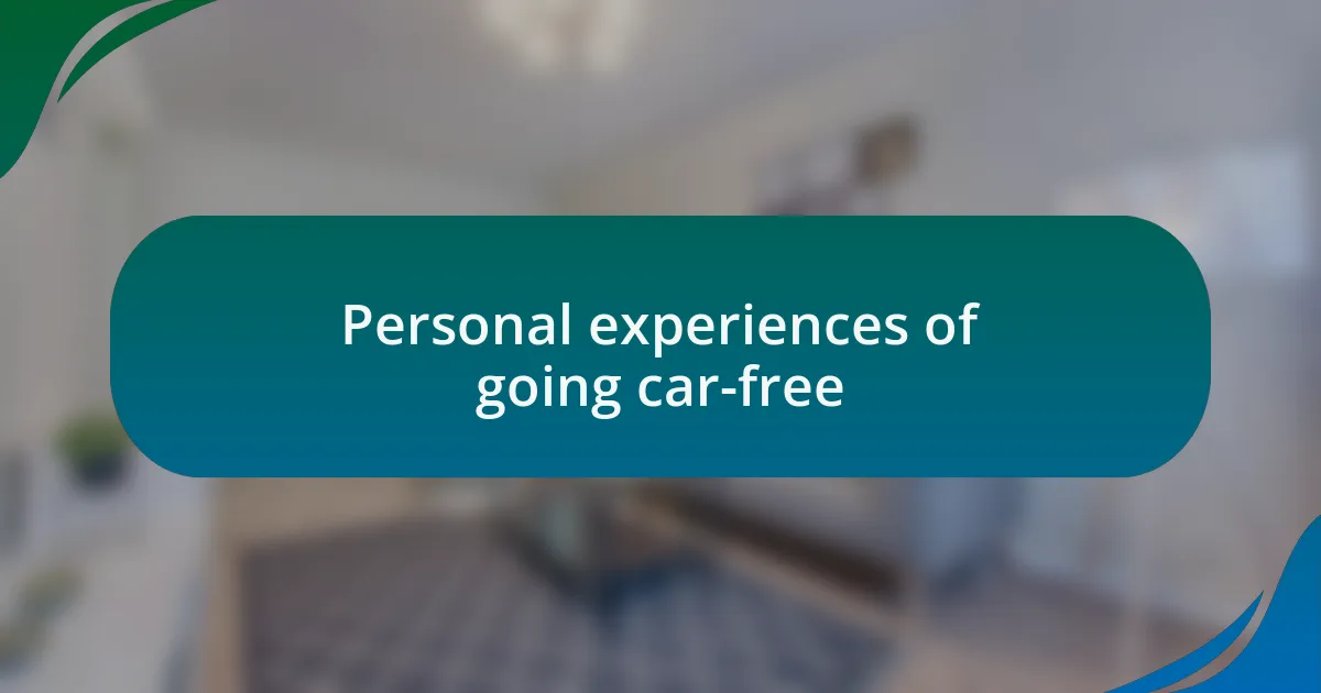 Personal experiences of going car-free