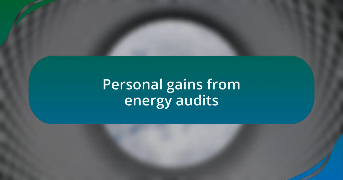 Personal gains from energy audits
