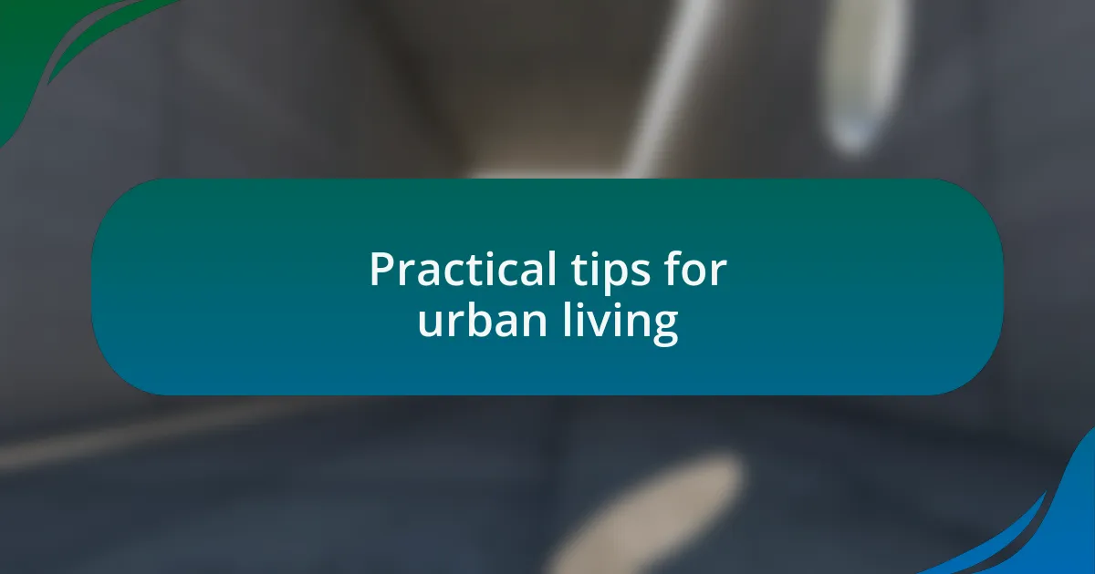 Practical tips for urban living
