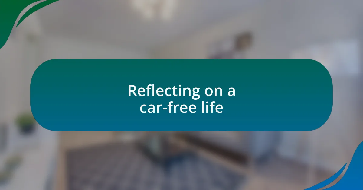 Reflecting on a car-free life