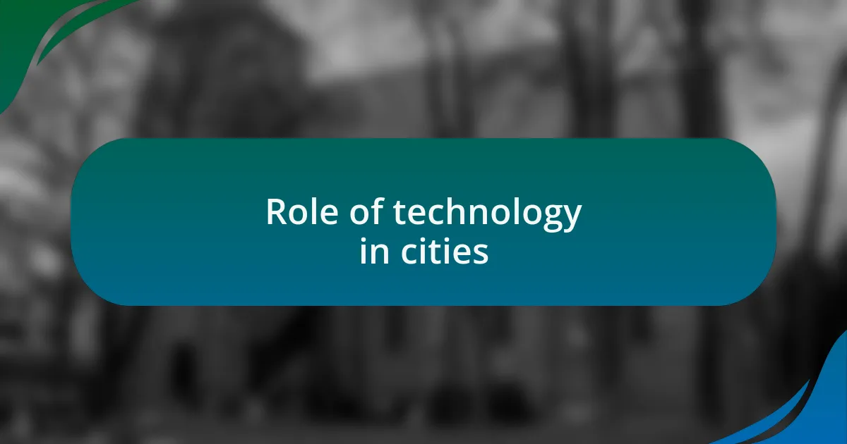 Role of technology in cities