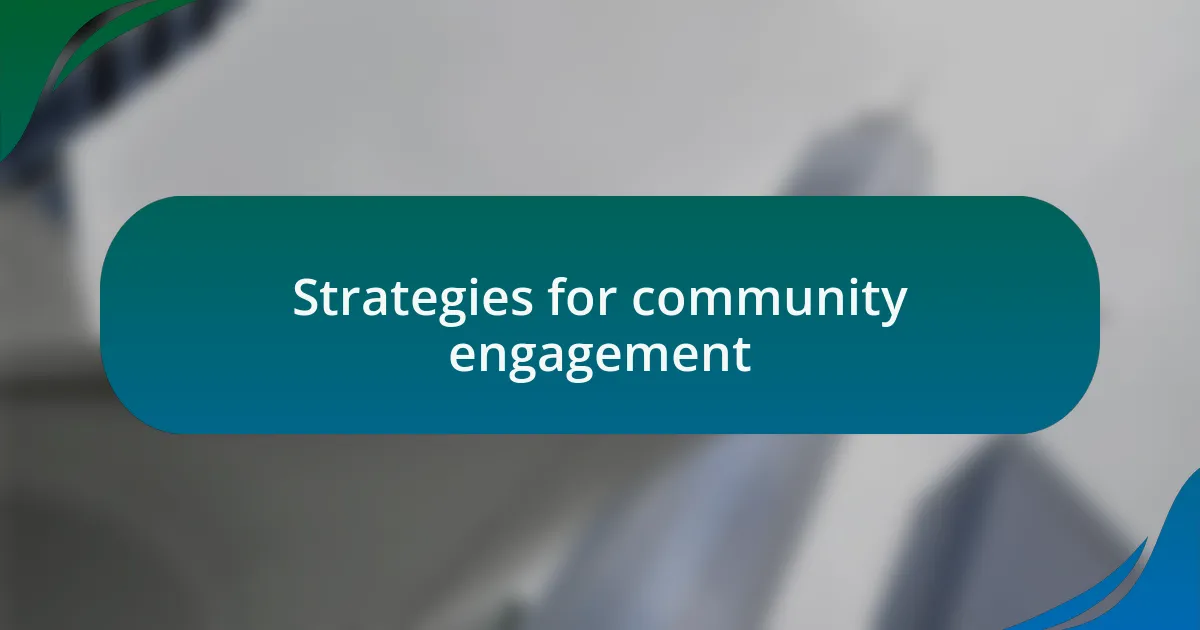 Strategies for community engagement