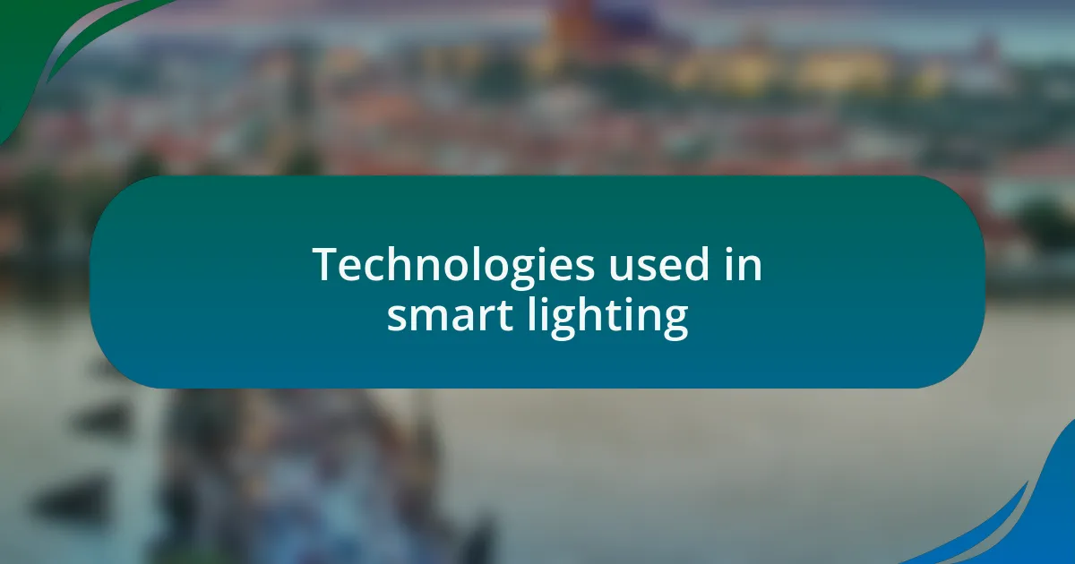Technologies used in smart lighting