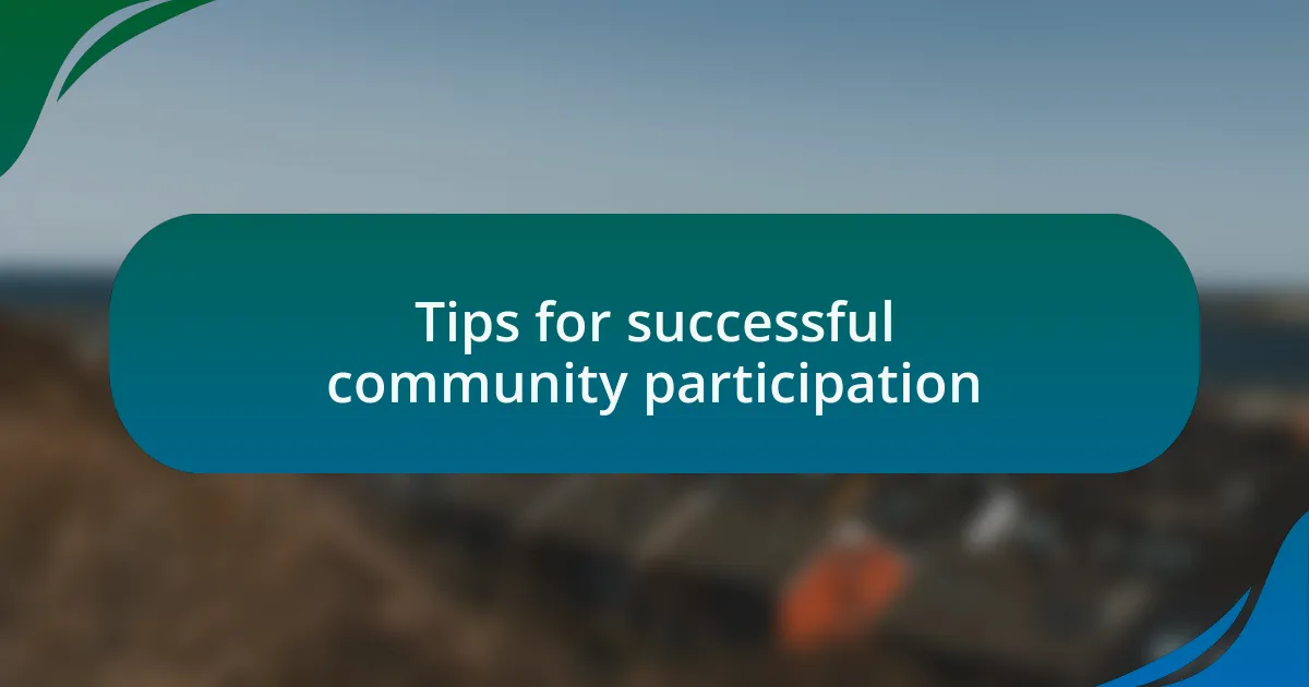 Tips for successful community participation