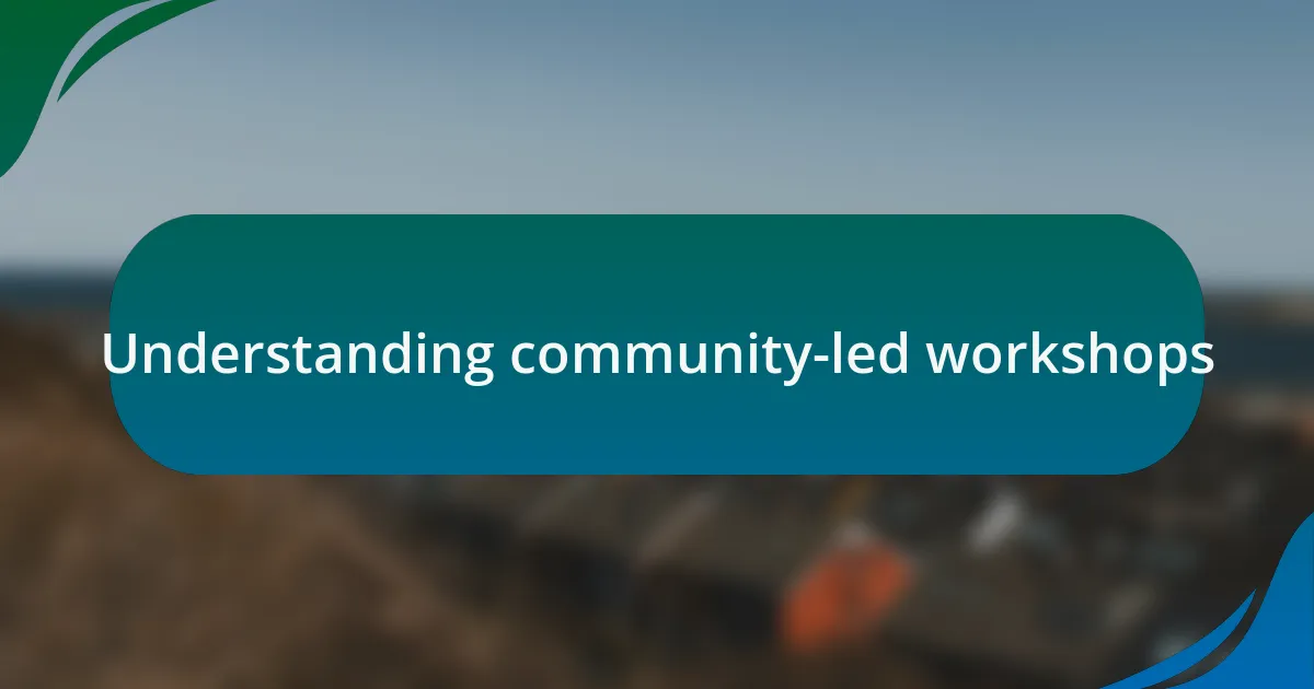 Understanding community-led workshops