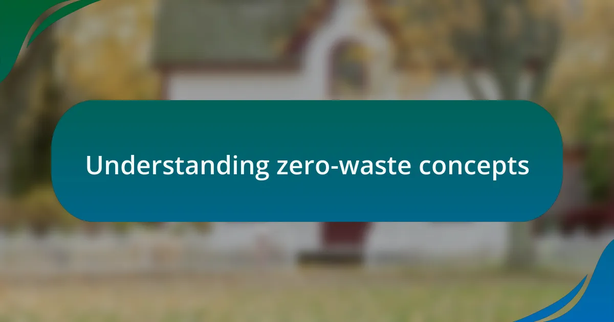 Understanding zero-waste concepts